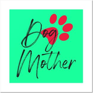 Dog Mother T-Shirt Posters and Art